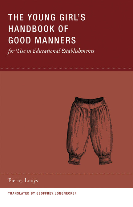 The Young Girl's Handbook of Good Manners for Use in Educational Establishments